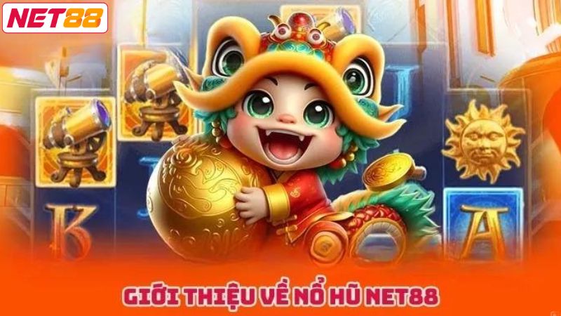 Tổng quan về sảnh nổ hũ của nhà cái Net88